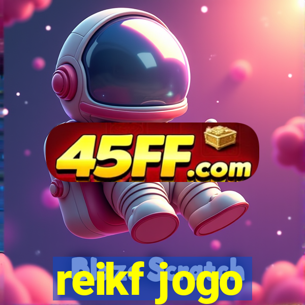 reikf jogo